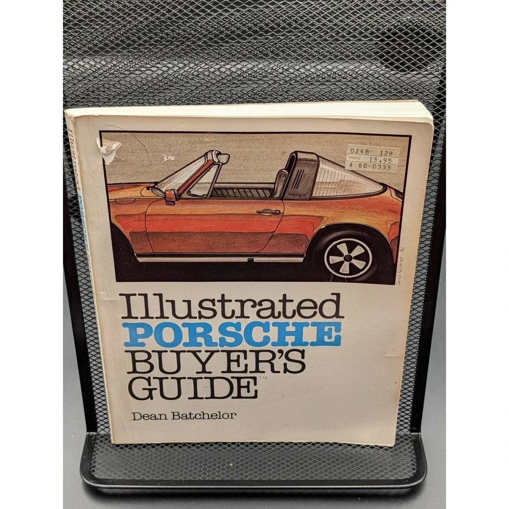Dean‎ Batchelor ILLUSTRATED PORSCHE BUYER'S GUIDE First Edition 1982